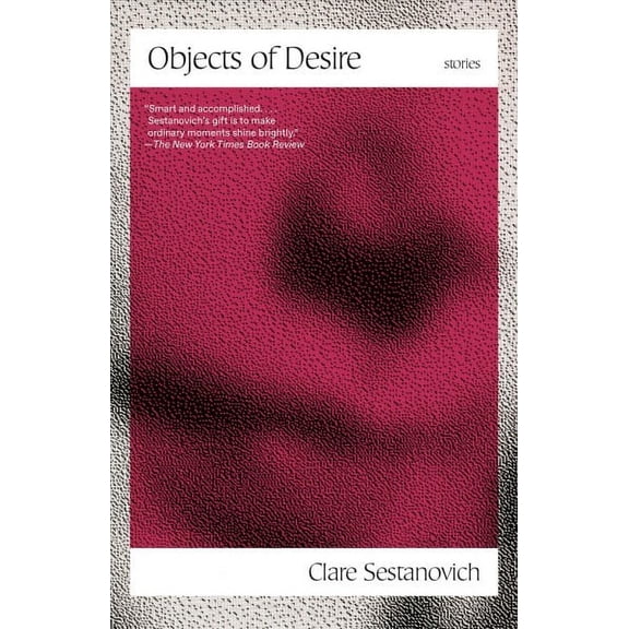Objects of Desire : Stories (Paperback)