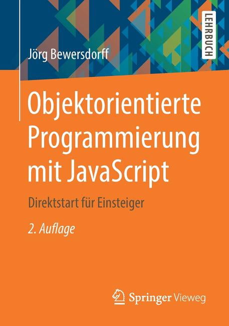Objektorientierte Programmierung Mit JavaScript: Direktstart Für ...