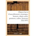 thumbnail image 1 of Objets d'Art Et d'Ameublement, Céramique, Bronzes, Objets Variés, Peintures, Cadres, (Paperback), 1 of 1