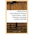 thumbnail image 1 of Objets d'Art Et d'Ameublement, FaÃ¯ences Et Porcelaines, Cadres, Miniatures, Ãventails, Meubles: Ãtoffes, Tapis, (Paperback), 1 of 1