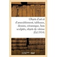 thumbnail image 1 of Objets d'art et d'ameublement, tableaux, dessins, céramique, bois sculptés, objets de vitrine (Paperback), 1 of 1