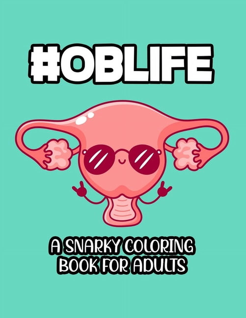 #Oblife A Snarky Coloring Book For Adults: Funny Quotes And Relaxing ...
