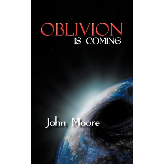 Oblivion Is Coming