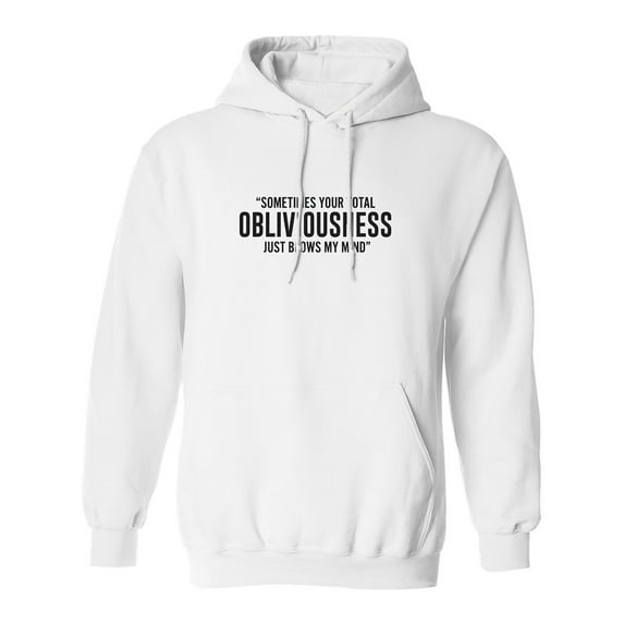 Obliviousness Adult Hooded Sweatshirt