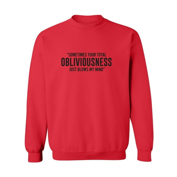 Obliviousness Crewneck Sweatshirt