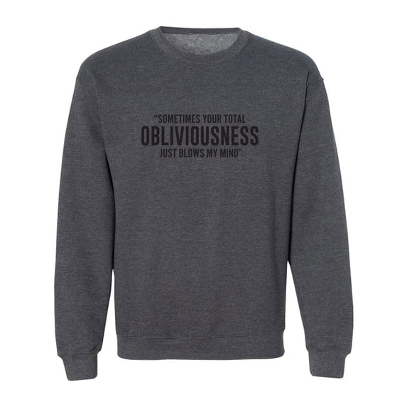 Obliviousness Crewneck Sweatshirt