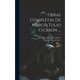 thumbnail image 1 of Obras Completas De Marco Tulio Cicerón ... (Hardcover), 1 of 1