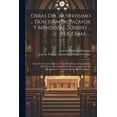 thumbnail image 1 of Obras Del Ilustrissimo ... Don Juan De Palafox Y Mendoza, ... Obispo ... De Osma, ...: Tomo Vi, Tratados Misticos: Varon De Deseos, Peregrinacion De Philotéa, Necesidad De La Oracion, Egercicios De Re, 1 of 1