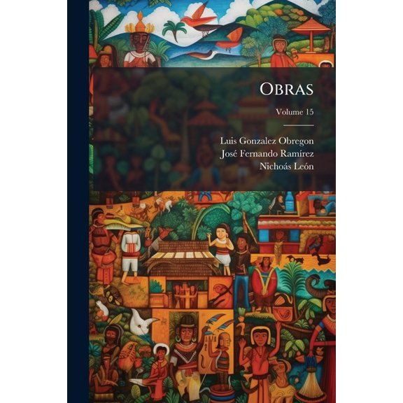 Obras; Volume 15 (Paperback)