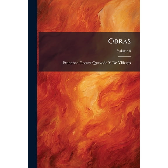 Obras, Volume 6 (Paperback)