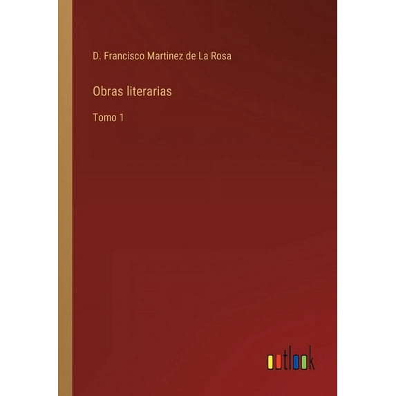 Obras literarias : Tomo 1 (Paperback)
