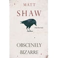 thumbnail image 1 of Obscenely Bizarre, (Paperback), 1 of 1