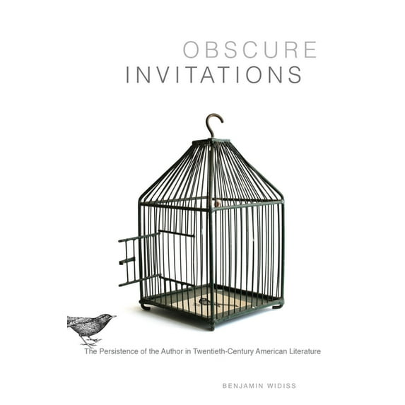 Obscure Invitations : The Persistence of the Author in Twentieth-Century American Literature (Hardcover)
