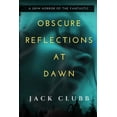 thumbnail image 1 of Obscure Reflections at Dawn, (Paperback), 1 of 1