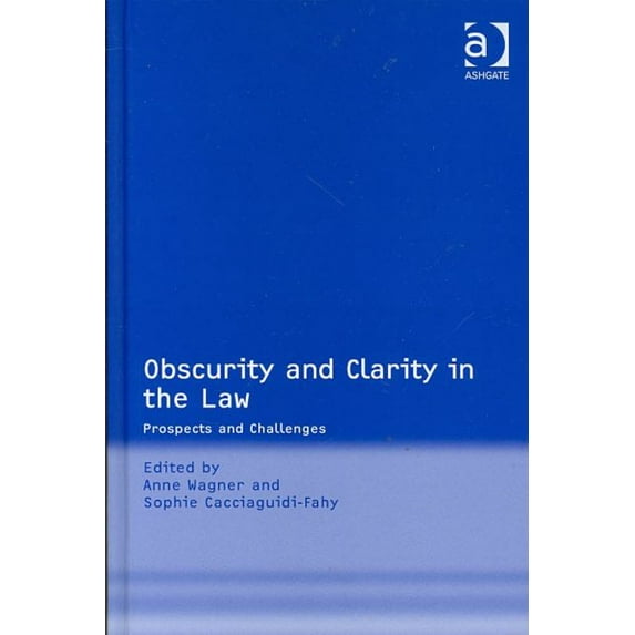Obscurity and Clarity in the Law: Prospects and Challenges (Hardcover)