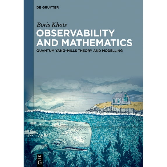 Observability and Mathematics: Quantum Yang-Mills Theory and Modelling, (Hardcover)
