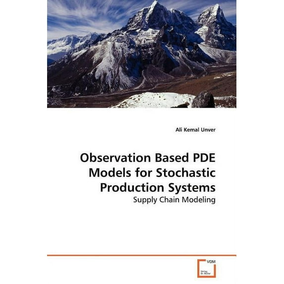Observation Based PDE Models for Stochastic Production Systems (Paperback)