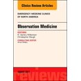 thumbnail image 1 of Pre-Owned Observation Medicine, An Issue of Emergency Medicine Clinics of North America (Volume 35-3) (The Clinics: Internal Medicine, Volume 35-3) [Hardcover] Wilkerson MD, R. Gentry and Baugh MD MBA, Christopher, 1 of 1