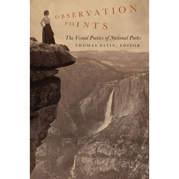 Observation Points : The Visual Poetics of National Parks (Paperback)