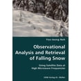 thumbnail image 1 of Observational Analysis and Retrieval of Falling Snow- Using Satellite Data at High Microwave Frequencies (Paperback), 1 of 1