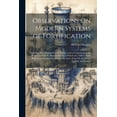thumbnail image 1 of Observations On Modern Systems of Fortification: Including That Proposed by M. Carnot, and a Comparison of the Polygonal, (Paperback), 1 of 1