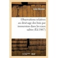 thumbnail image 1 of Observations Relatives Au Désévage Des Bois Par Immersion Dans Les Eaux Salées (Paperback), 1 of 1