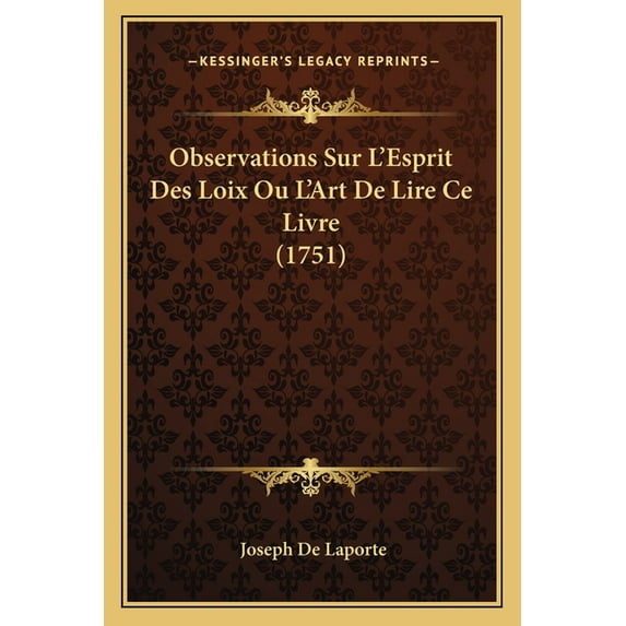 Observations Sur L'Esprit Des Loix Ou L'Art De Lire Ce Livre (1751) (Paperback)