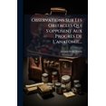 thumbnail image 1 of Observations Sur Les Obstacles Qui S'opposent Aux Progrès De L'anatomie... (Paperback), 1 of 1
