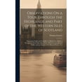 thumbnail image 1 of Observations On a Tour Through the Highlands and Part of the Western Isles of Scotland: Particularly Staffa and Icolmkill: To Which Are Added, a Description of the Falls of the Clyde: Of the Country R, 1 of 1