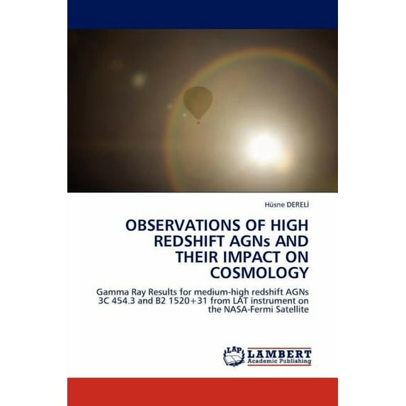 Observations of High Redshift Agns and Their Impact on Cosmology (Paperback)