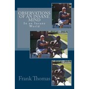 Observations of an Insane Mind, in an Insane World Paperback