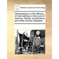 thumbnail image 1 of Observations on the Efficacy of Cold Bathing, in the Cure of Nervous, Bilious, Scrophulous, and Other Chronic Diseases., 1 of 1