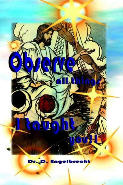 Observe All Things I Taught You