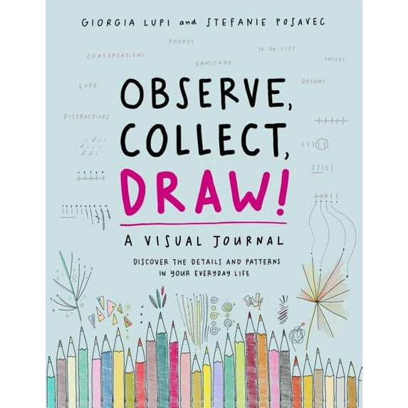 Observe Collect Draw!: A Visual Journal, (Hardcover)