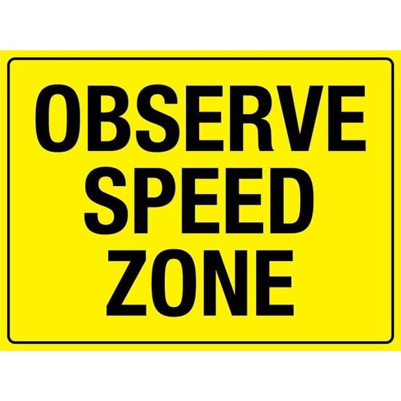 Observe Speed Zone 8"x12" Aluminum Sign - Rust-Resistant, Weather-Durable, Easy to Mount