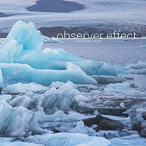 John Sellekaers Observer Effect (CD) Album