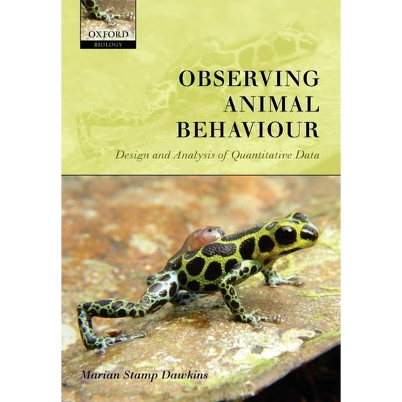 Observing Animal Behaviour: Design and Analysis of Quantitive Controls, (Paperback)