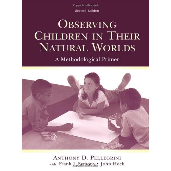 Pre-Owned Observing Children in Their Natural Worlds : A Methodological Primer, Second Edition (Edition 2) (Paperback)