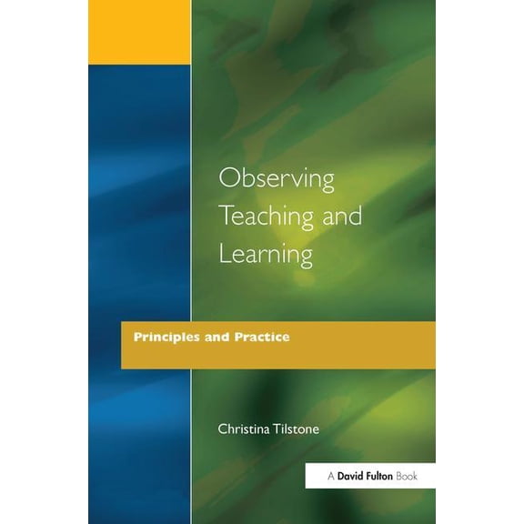 Observing Teaching and Learning - Principles and Practice, (Hardcover)