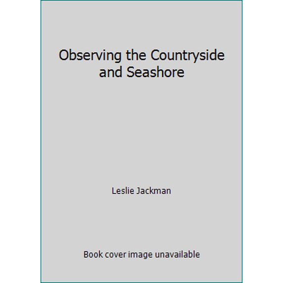Pre-Owned Observing the Countryside and Seashore (Paperback) 1854710796 9781854710796