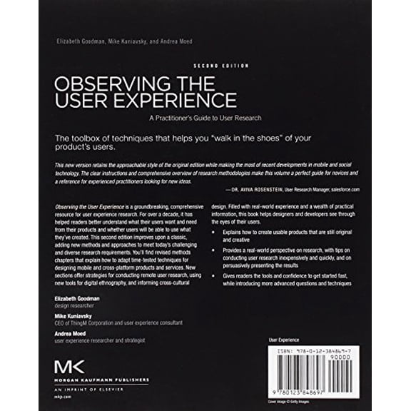 Pre-Owned Observing the User Experience: A Practitioner's Guide to User Research (Paperback) 0123848695 9780123848697