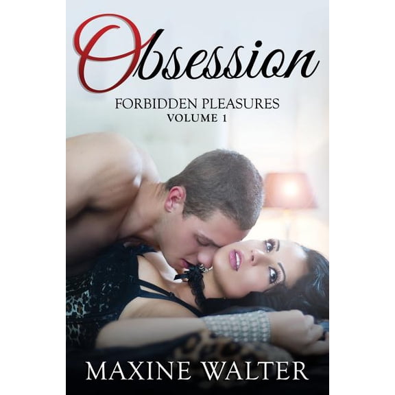 Obsession: Forbidden Pleasures Vol 1 (Paperback)