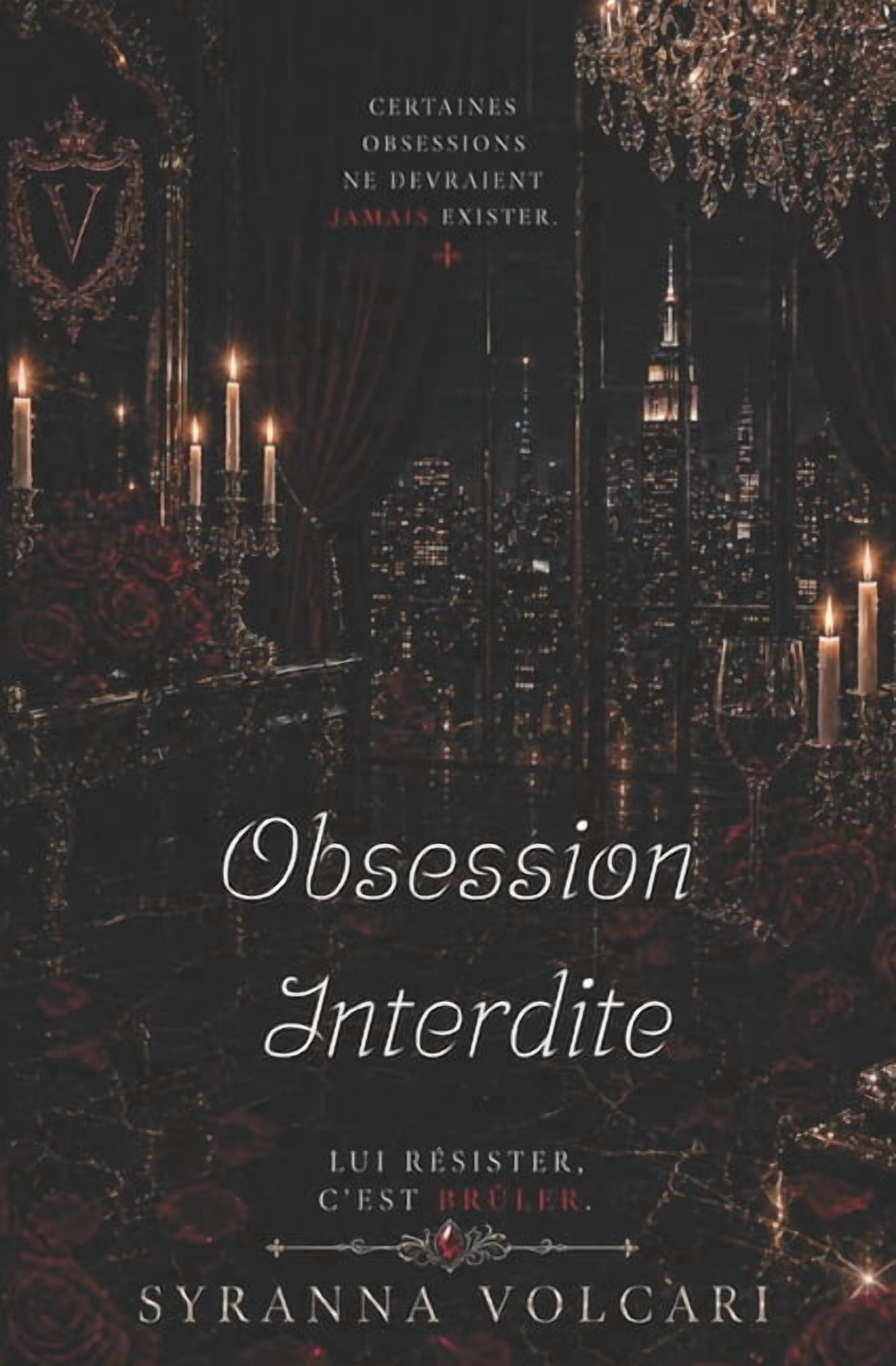 Obsession Interdite: Lui rÃ©sister, c'est brÃ»ler, (Paperback)
