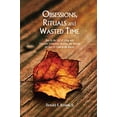 thumbnail image 1 of Pre-Owned Obsessions, Rituals and Wasted Time (Paperback) 1540736776 9781540736772, 1 of 1