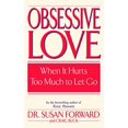 thumbnail image 1 of Pre-Owned Obsessive Love: When It Hurts Too Much to Let Go (Paperback) 0553381423 9780553381429, 1 of 1