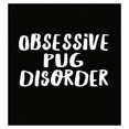 thumbnail image 1 of Obsessive Pug Disorder Poster - Wall Decor for Pug Lovers Gift, 1 of 1