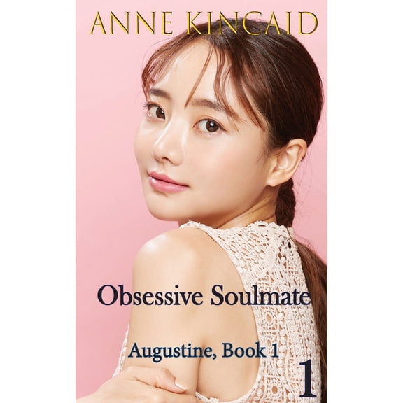 Augustine Obsessive Soulmate: Augustine, Book 1, Book 1, (Paperback)