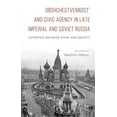 thumbnail image 1 of Obshchestvennost and Civic Agency in Late Imperial and Soviet Russia: Interface Between State and Society, (Hardcover), 1 of 1