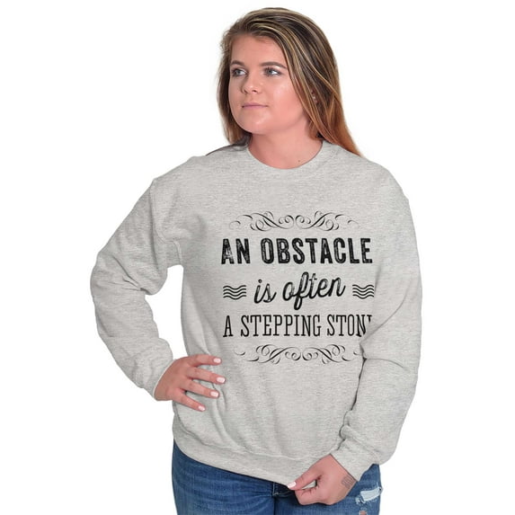 Obstacle Stepping Stone Inspirational Women Crewneck Sweatshirt Brisco Brands X