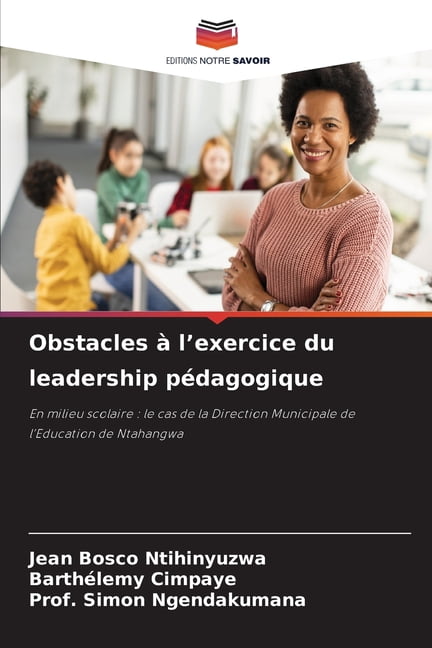 Obstacles Ã  l'exercice du leadership pÃ©dagogique, (Paperback)